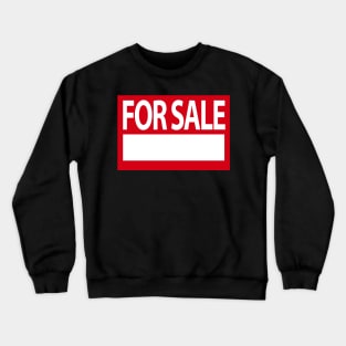 Sign - For Sale Crewneck Sweatshirt